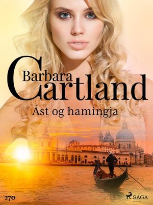 cover image of Ást og hamingja (Hin eilífa sería Barböru Cartland 12)